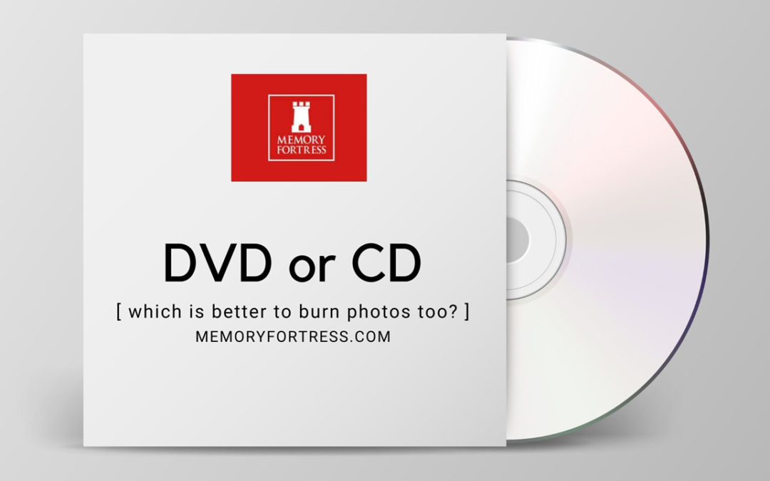 burn photos to dvd or cd which is better
