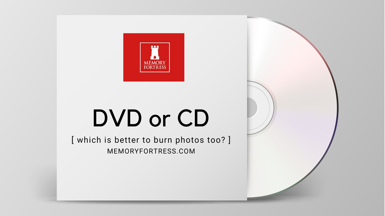 Burn Photos To Dvd Or Cd Which Is Better